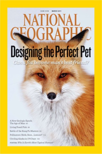 National Geographic Magazine March 2011 Designing The Perfect Pet 219 3 National Geographic Magazine