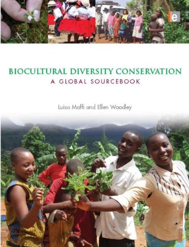 Biocultural Diversity Conservation A Global Sourcebook Luisa Maffi