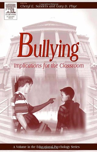 Bullying Implications For The Classroom Educational Psychology 1st Edition Cheryl Sanders