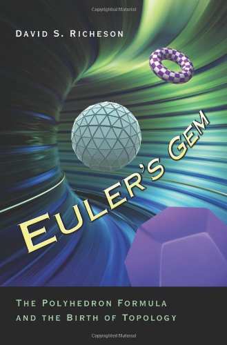 Eulers Gem The Polyhedron Formula And The Birth Of Topology 1st Edition David S Richeson