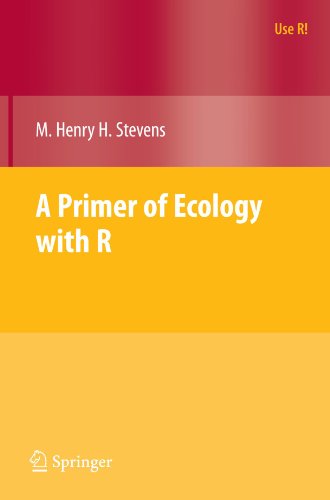 A Primer Of Ecology With R 1st Edition M Henry H Stevens Auth