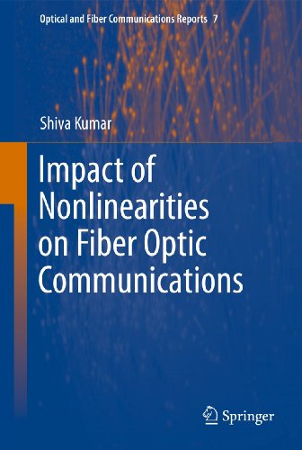 Impact Of Nonlinearities On Fiber Optic Communications 1st Edition Xiang Liu