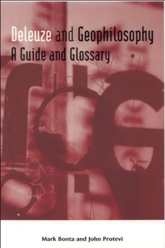 Deleuze And Geophilosophy A Guide And Glossary Mark Bonta John Protevi