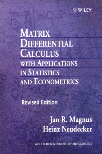 Matrix Differential Calculus With Applications In Statistics And Econometrics 3rd Edition Rev Sub Jan R Magnus