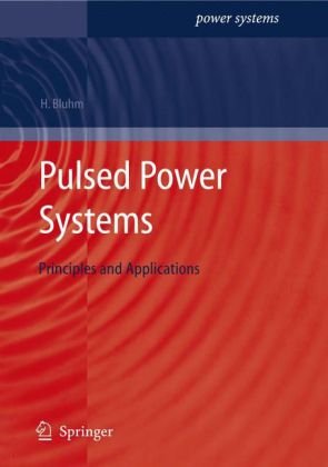 Pulsed Power Systems Principles And Applications Power Systems 1st Edition Hansjoachim Bluhm