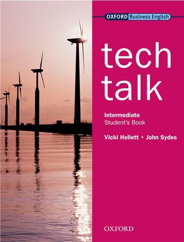 Tech Talk Students Book Intermediate Level Vicki Hollett John Sydes