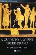 A Guide To Ancient Greek Drama Blackwell Guides To Classical Literature 1st Edition Ian C Storey