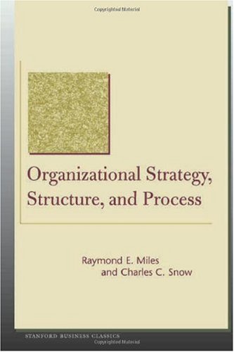 Organizational Strategy Structure And Process Stanford Business Classics 1st Edition Raymond Miles