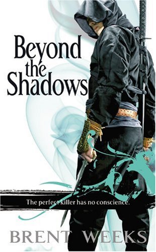 Beyond The Shadows Brent Weeks