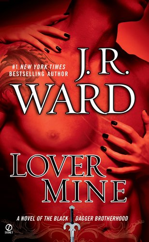 Lover Mine Black Dagger Brotherhood 08 1st J R Ward