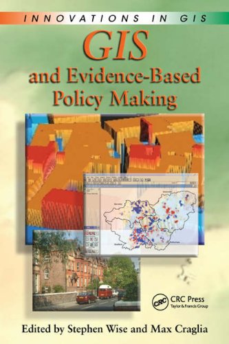 Gis And Evidencebased Policy Making Innovations In Gis Stephen Wise