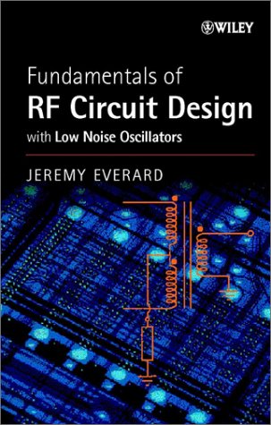 Fundamentals Of Rf Circuit Design With Low Noise Oscillators 1st Edition Jeremy Everard