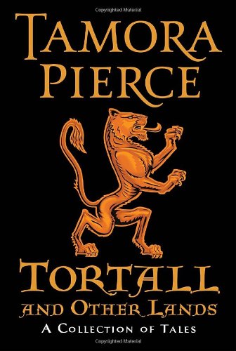 Tortall And Other Lands A Collection Of Tales 1st Printing Tamora Pierce