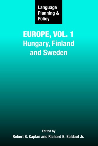 Language Planning Policy In Europe Vol1 Hungary Finland And Sweden Language Planning And Policy Robert B Kaplan
