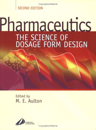 Pharmaceutics The Science Of Dosage Form Design 2nd Edition Michael E Aulton Bpharm Phd Faaps Mrpharms