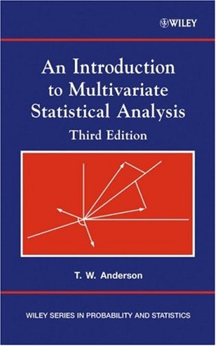 An Introduction To Multivariate Statistical Analysis Wiley Series In Probability And Statistics 3rd Edition T W Anderson