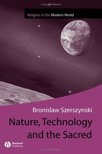 Nature Technology And The Sacred 1st Edition Bronislaw Szerszynski