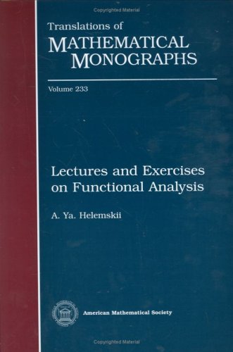 Lectures And Exercises On Functional Analysis A Ya Helemskii