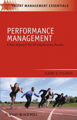 Performance Management A New Approach For Driving Business Results 1st Edition Elaine D Pulakos