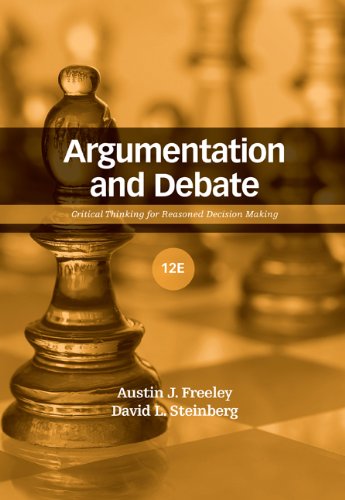 Argumentation And Debate Critical Thinking For Reasoned Decision Making 12th Edition Austin J Freeley