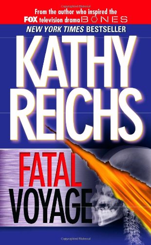 Fatal Voyage Kathy Reichs
