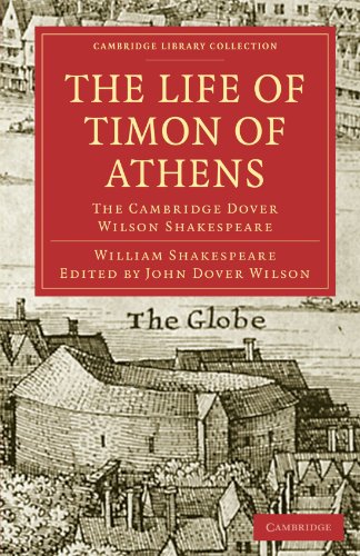 The Life Of Timon Of Athens The Cambridge Dover Wilson Shakespeare 34 1st Edition William Shakespeare