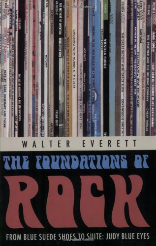 The Foundations Of Rock From Blue Suede Shoes To Suite Judy Blue Eyes Walter Everett