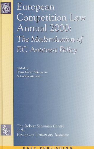 European Competition Law Annual 2000 The Modernisation Of Eu Competition Law Isabella Atanasiu
