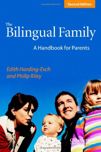 The Bilingual Family A Handbook For Parents Second Edition 2nd Edition Edith Hardingesch