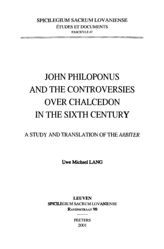 John Philoponus And The Controversies Over Chalcedon In The Sixth Century A Uwe Michael Lang