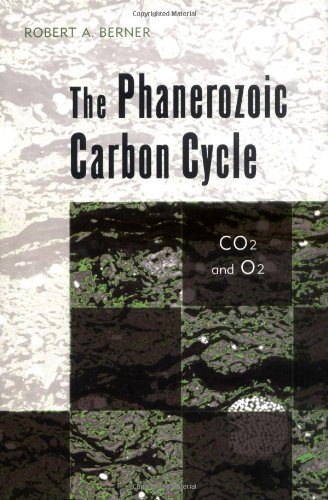 The Phanerozoic Carbon Cycle Co2 And O2 1st Edition Robert A Berner