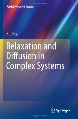 Relaxation And Diffusion In Complex Systems 1st Edition Kl Ngai Auth