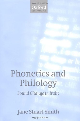 Phonetics And Philology Sound Change In Italic Jane Stuartsmith