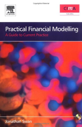 Practical Financial Modelling A Guide To Current Practice Cima Professional Handbook Jonathan Swan