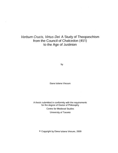 Verbum Crucis Virtus Dei A Study Of Theopaschism From The Council Of Chalcedon 451 To The Age Of Justinian Dana Luliana Viezure