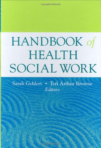 Handbook Of Health Social Work 1st Edition Sarah Gehlert Teri Browne