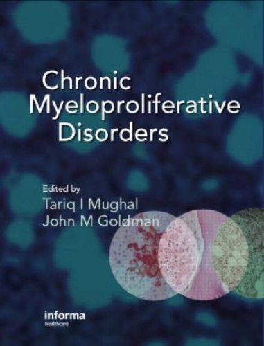 Chronic Myeloproliferative Disorders 1st Edition Mughal Tariq