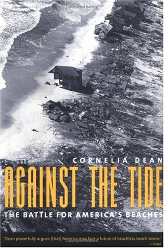 Against The Tide The Battle For Americas Beaches Cornelia Dean