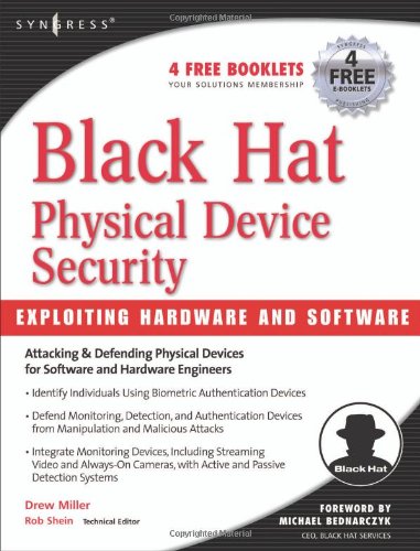 Black Hat Physical Device Security Exploiting Hardware And Software 1st Edition Drew Miller