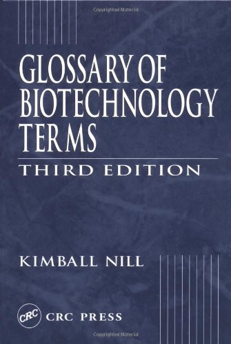 Glossary Of Biotechnology Terms Third Edition 3rd Edition Kimball Nill