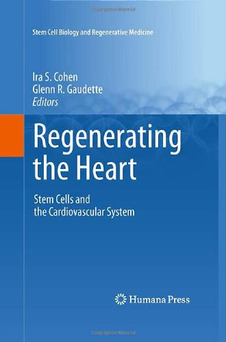 Regenerating The Heart Stem Cells And The Cardiovascular System 1st Edition Ira S Cohen