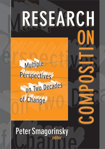 Research On Composition Multiple Perspectives On Two Decades Of Change Language And Literacy Series Peter Smagorinsky