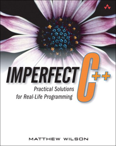 Imperfect C Practical Solutions For Reallife Programming Matthew Wilson