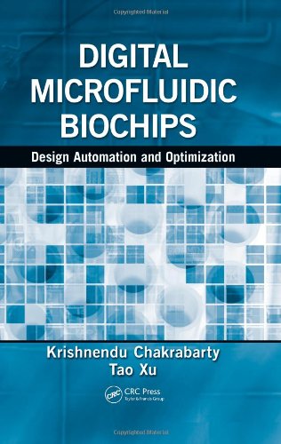 Digital Microfluidic Biochips Design Automation And Optimization 1st Edition Krishnendu Chakrabarty