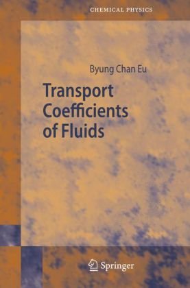 Transport Coefficients Of Fluids Springer Series In Chemical Physics 82 1st Edition Byung Chan Eu