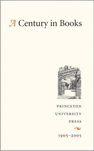 A Century In Books Princeton University Press 19052005 Staff Princetonuniversity Press
