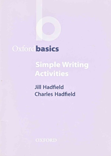 Simple Writing Activities Oxford Basics Jill Hadfield Charles Hadfield