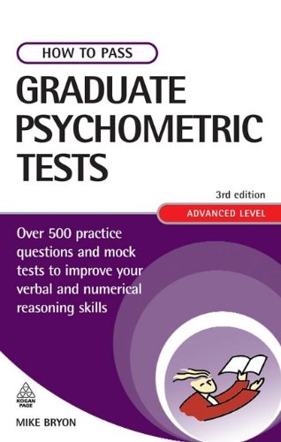 How To Pass Graduate Psychometric Tests Essential Preparation For Numerical And Verbal Ability Tests Plus Personality Questionnaires 3rd Mike Bryon