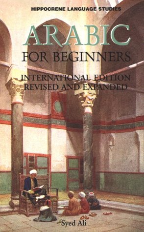 Arabic For Beginners International Edition Hippocrene Language Studies Revised Syed A Ali