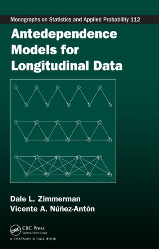Antedependence Models For Longitudinal Data Chapman Hall Crc Monographs On Statistics Applied Probability 1st Edition Dale L Zimmerman